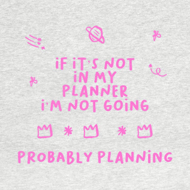 If It’s Not In My Planner I’m Not Going Sticker Pack by Asilynn